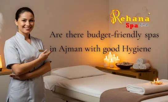 Are there budget-friendly spas in Ajman with good Hygiene